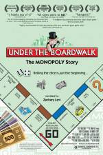 Watch Under the Boardwalk The Monopoly Story Alluc