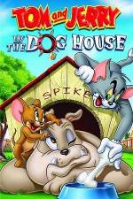 Watch Tom And Jerry In The Dog House Alluc