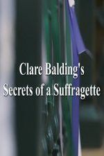 Watch Clare Balding\'s Secrets of a Suffragette Alluc