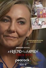 Watch A Friend of the Family: True Evil Alluc