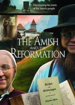 Watch The Amish and the Reformation Alluc