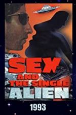 Watch Sex and the Single Alien Alluc