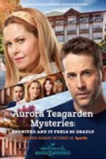 Watch Aurora Teagarden Mysteries: Reunited and it Feels So Deadly Alluc