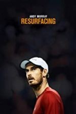 Watch Andy Murray: Resurfacing Alluc