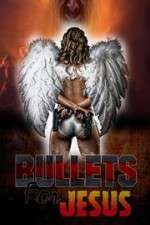 Watch Bullets for Jesus Alluc