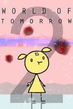 Watch World of Tomorrow Episode Two: The Burden of Other People\'s Thoughts Alluc