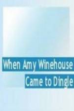 Watch When Amy Winehouse came to Dingle Alluc