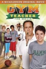 Watch Gym Teacher: The Movie Alluc