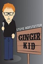 Watch Steve Hofstetter: Ginger Kid Alluc
