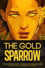 Watch The Gold Sparrow Alluc