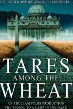 Watch Tares Among the Wheat: Sequel to a Lamp in the Dark Alluc