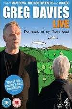 Watch Greg Davies Live 2013: The Back Of My Mums Head Alluc