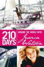 Watch 210 Days  Around The World With Jessica Watson Alluc