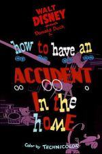 Watch How to Have an Accident in the Home Alluc