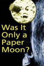 Watch Was it Only a Paper Moon? Alluc