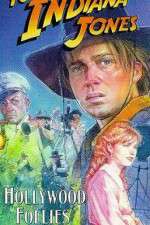 Watch The Adventures of Young Indiana Jones: Hollywood Follies Alluc