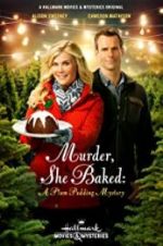 Watch Murder, She Baked: A Plum Pudding Mystery Alluc