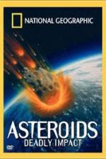 Watch National Geographic : Asteroids Deadly Impact Alluc