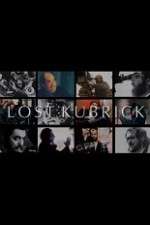 Watch Lost Kubrick: The Unfinished Films of Stanley Kubrick Alluc