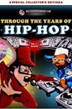 Watch Through the Years of Hip Hop, Vol. 1: Graffiti Alluc