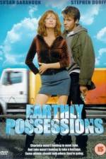Watch Earthly Possessions Alluc