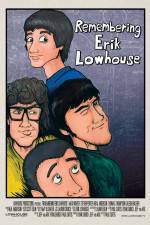 Watch Remembering Erik Lowhouse Alluc