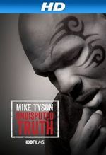 Watch Mike Tyson: Undisputed Truth Alluc