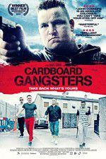 Watch Cardboard Gangsters Alluc