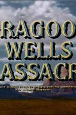 Watch Dragoon Wells Massacre Alluc