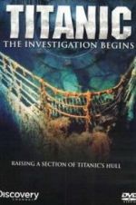 Watch Titanic: The Investigation Begins Alluc