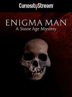 Watch Enigma Man a Stone Age Mystery Alluc
