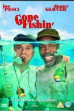Watch Gone Fishin' Alluc