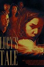 Watch Lucy\'s Tale Alluc