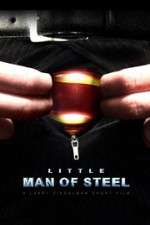 Watch Little Man of Steel Alluc