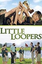 Watch Little Loopers Alluc