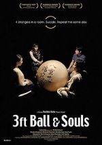 Watch 3 Feet Ball & Souls Alluc