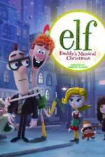 Watch Elf: Buddy's Musical Christmas Alluc