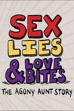 Watch Sex, Lies & Love Bites: The Agony Aunt Story Alluc