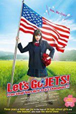 Watch Let\'s Go, JETS! From Small Town Girls to U.S. Champions?! Alluc