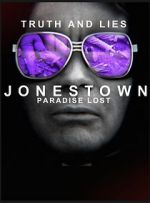 Watch Truth and Lies: Jonestown, Paradise Lost Alluc