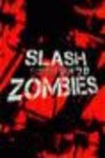 Watch Slash Zombies Alluc