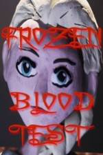 Watch Frozen Blood Test Alluc
