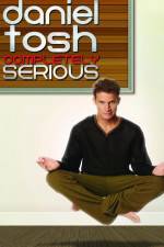 Watch Daniel Tosh: Completely Serious Alluc