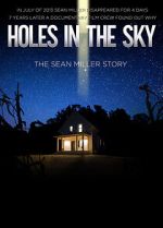 Watch Holes in the Sky: The Sean Miller Story Alluc
