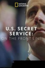 Watch United States Secret Service: On the Front Line Alluc