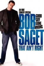 Watch Bob Saget That Ain't Right Alluc