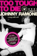 Watch Too Tough to Die: A Tribute to Johnny Ramone Alluc
