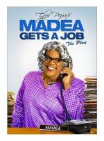 Watch Madea Gets a Job Alluc