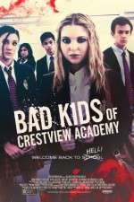 Watch Bad Kids of Crestview Academy Alluc