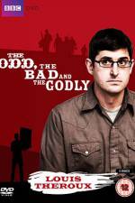 Watch Louis Theroux The Odd The Bad And The Godly Alluc